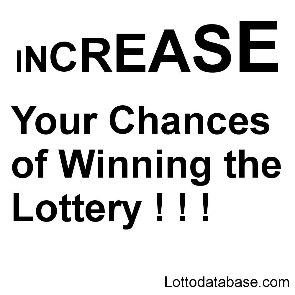 Increase Your Chances of Winning the Lottery